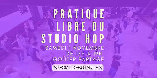 Pratique libre du Studio Hop du 01\/11 - Sp\u00e9cial d\u00e9butant.e.s !