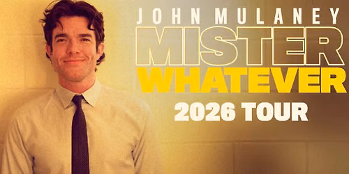John Mulaney: Mister Whatever (9:30 PM Show)