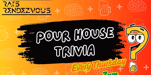 Pour House Trivia @ Rai's Rendezvous