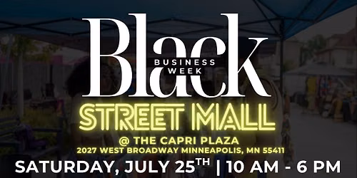 Minneapolis Black Business Week 2026 - Street Mall at The Capri!