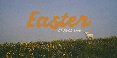 Easter Services at Real Life - Post Falls Campus