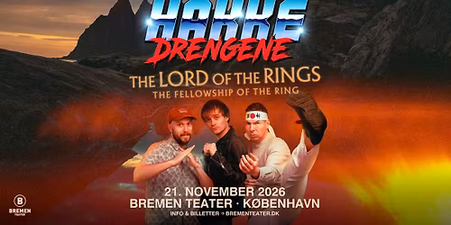 Hakkedrengene \u2013 The Lord of the Rings: The Fellowship of the Ring | Bremen Teater, K\u00f8benhavn