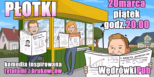P\u0142otki - komedia inspirowana tytu\u0142ami z brukowc\u00f3w