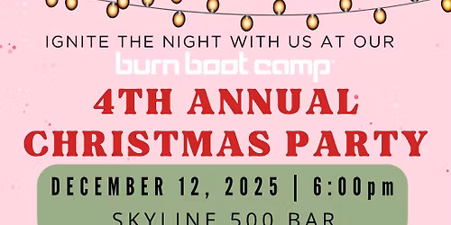 4th Annual Burn Christmas Party