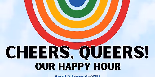 Cheers, Queers! Our Happy Hour