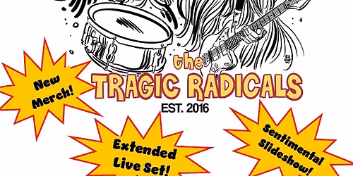 The Tragic Radicals 10 Year Anniversary Party