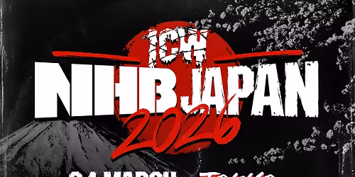 ICW NHB JAPAN TOUR - MARCH 24-29 - TOKYO NAGOYA OSAKA \ud83c\uddef\ud83c\uddf5 \u26d3\ufe0f\u200d\ud83d\udca5