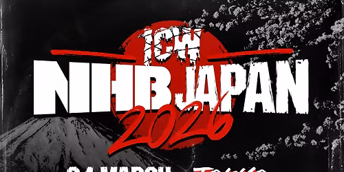 ICW NHB JAPAN TOUR - MARCH 24-29 - TOKYO NAGOYA OSAKA \ud83c\uddef\ud83c\uddf5 \u26d3\ufe0f\u200d\ud83d\udca5 