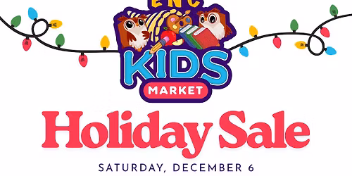 ENC Kids Market Holiday Sale