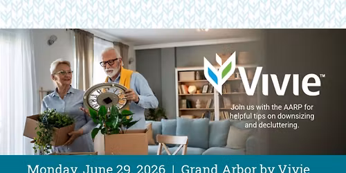 AARP Presents "Downsizing and Decluttering" Hosted by Grand Arbor by Vivie