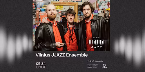 Vilnius JJAZZ Ensemble \/ Ravenjazz \/ Vilnius Mama Jazz Festival