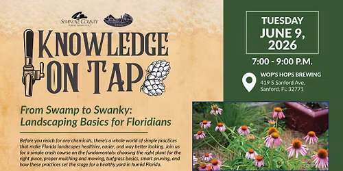 Knowledge on Tap: From Swamp to Swanky: Landscaping Basics for Floridians