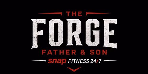 The Forge: A Father and Son Life Changing Experience