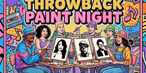 90s R&B\/Hip-hop Throwback Paint Night
