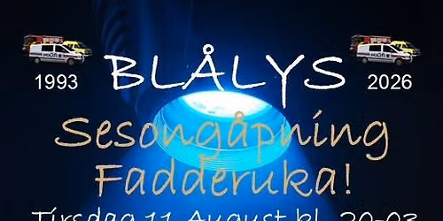 Bl\u00e5lys Sesong\u00e5pning Tirsdag 11 August PROUD MARY OSLO