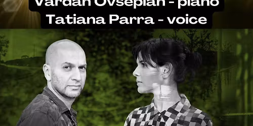 Creative Music at Motivo: Tatiana Parra & Vardan Ovsepian