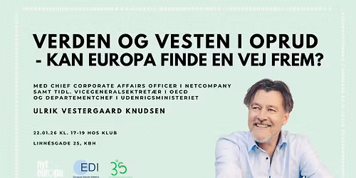 Verden og Vesten i opbrud \u2013 kan Europa finde en vej frem?