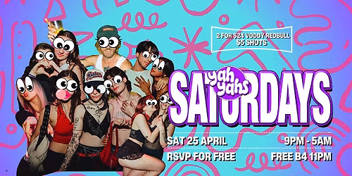 SATURDAY NIGHT PARTY AT YAH'S till 5AM APRIL 25