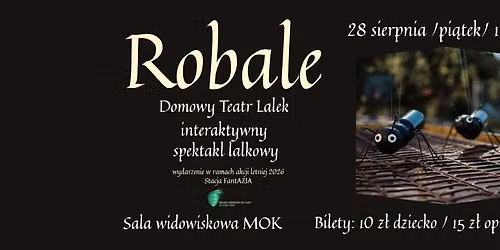 INTERAKTYWNY SPEKTAKL LALKOWY \u201eROBALE\u201d \/ DOMOWY TEATR LALEK