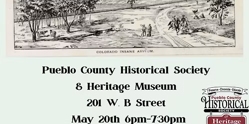 Heritage Night Presentation- Colorado Insane Asylum 1879-Present