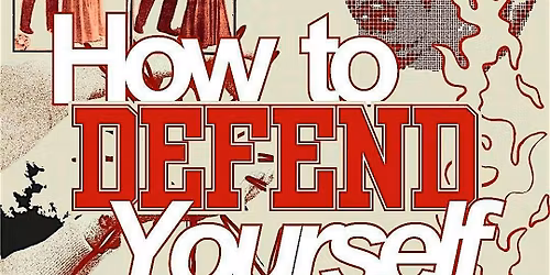 How to Defend Yourself