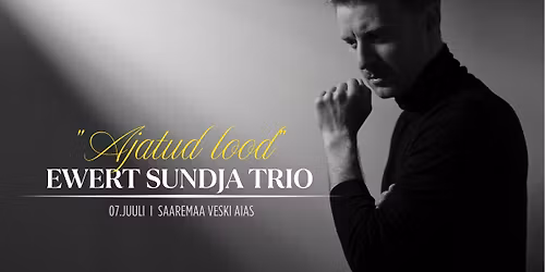 EWERT SUNDJA TRIO \/\/ Saaremaa Veski aed