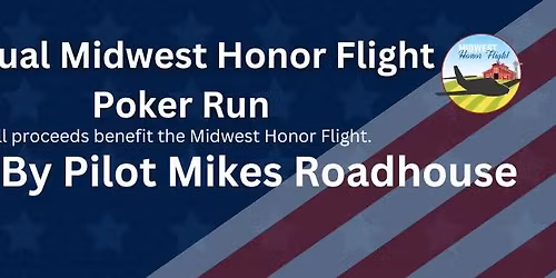 3rd Annual Midwest Honor Flight Poker Run