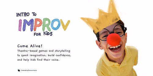 Intro to Improv for kids (Weekly - 4 Weeks)