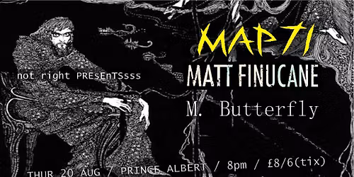 Map 71 \/ Matt Finucane \/ M Butterfly