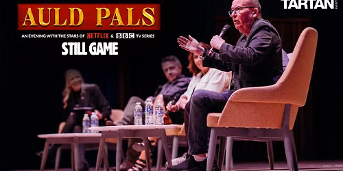 Auld Pals: An Evening with the Stars of Still Game