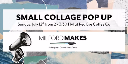Small Collage Pop Up at Red Eye Coffee Co