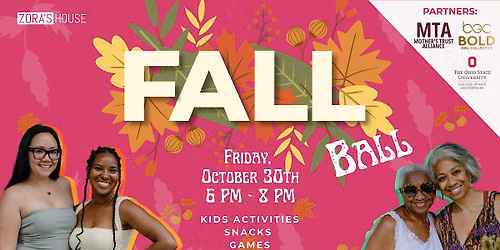 Fall Ball — Family fun in Zora's House · Columbus, OH