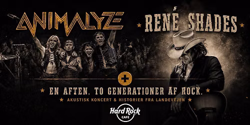 Unplugged: Animalyze & Rene Shades - Live at Hard Rock Caf\u00e9 CPH