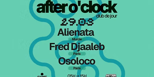AFTER O'CLOCK : ALIENATA - FRED DJAALEB - OSOLOCO