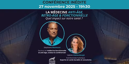 CONF\u00c9RENCE IN\u00c9DITE \u2013 M\u00c9DECINE ANTI-\u00c2GE, R\u00c9TRO-\u00c2GE & FONCTIONNELLE