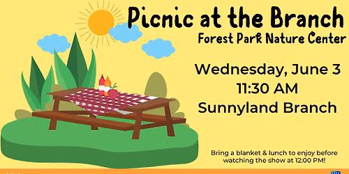 Picnic at the Branch: Forest Park Nature Center