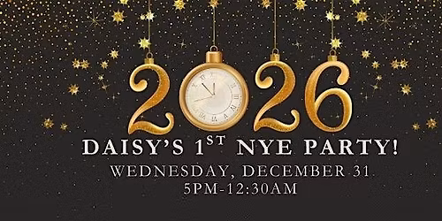\u2728New Year\u2019s Eve at Daisy\u2019s\u2728
