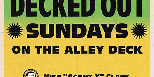 Decked Out Sundays on The Alley Deck