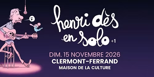 Henri D\u00e8s \u00e0 la Maison de la Culture de Clermont-Ferrand