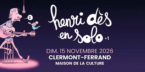 Henri D\u00e8s \u00e0 la Maison de la Culture de Clermont-Ferrand