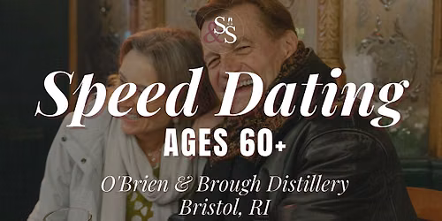 Speed Dating Ages 60+ in Bristol, RI at O'Brien & Brough Distillery