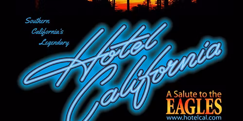 HOTEL CALIFORNIA \u2013 A SALUTE TO THE EAGLES