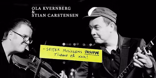 Ola Kvernberg & Stian Carstensen