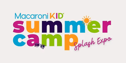 2026 Summer Camp Expo with Macaroni Kid! 
