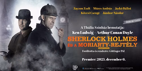 Sherlock Holmes \u00e9s a Moriarty-rejt\u00e9ly - okt\u00f3bert\u0151l \u00fajra a Th\u00e1lia Sz\u00ednh\u00e1z Nagysz\u00ednpad\u00e1n