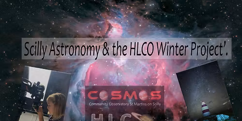 HLCO Nov Evening Talk - Scilly Astronomy and the HLCO Winter Project