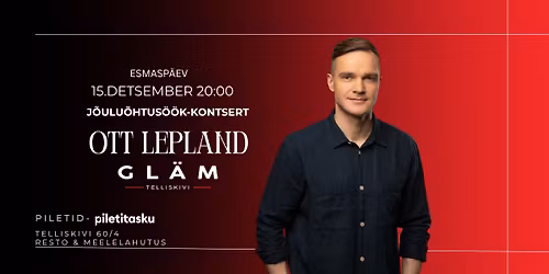 15.12 OTT LEPLAND J\u00f5ulu\u00f5htus\u00f6\u00f6k-kontsert