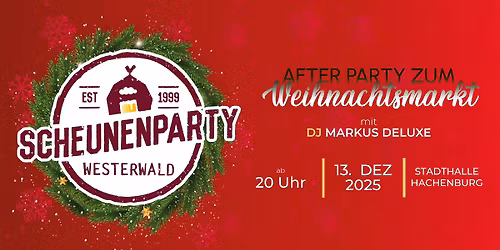 Scheunenparty präsentiert: After Markt Party zum Weihnachtsmarkt Hachenburg