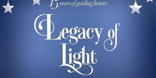 15th Annual Benefit entitled "A LEGACY OF LIGHT"