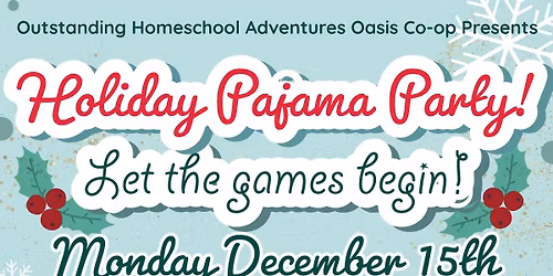 OHA Homeschool Holiday Pajama Party - Let The Games Begin!
